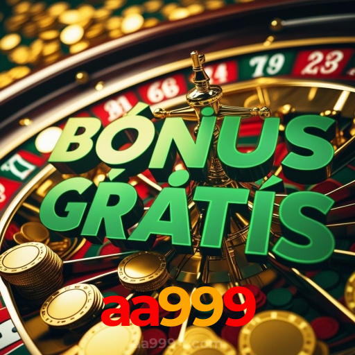 aa999：Jogue no cassino mais seguro com poker, roleta e apostas no futebol!