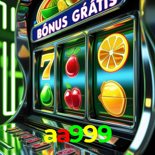 aa999：Apostas ao vivo no futebol e grandes prêmios no cassino online!