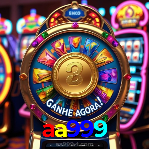 aa999：Aposte agora e ganhe no melhor cassino online!