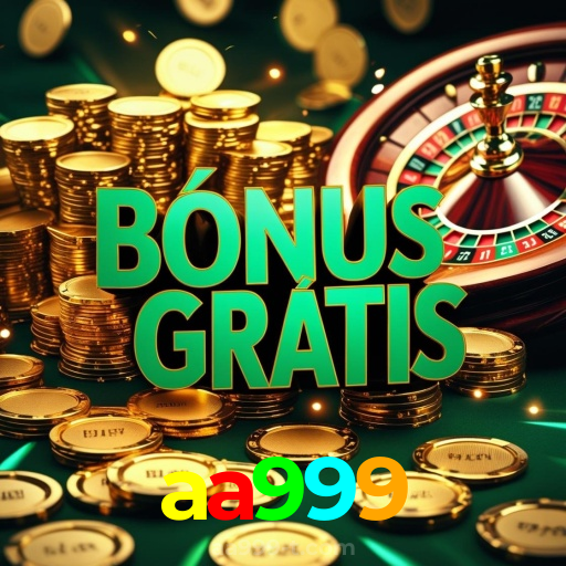 aa999：Onde sua sorte encontra o melhor cassino online e as apostas no futebol!